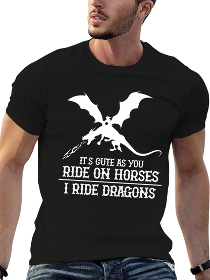 I Ride Dragons T-Shirt - Fantasy Graphic Tee