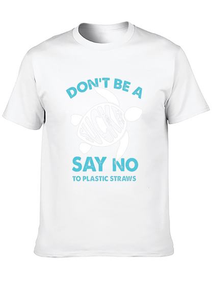 Eco-Friendly Dont Be a Sucker Turtle Graphic T-Shirt