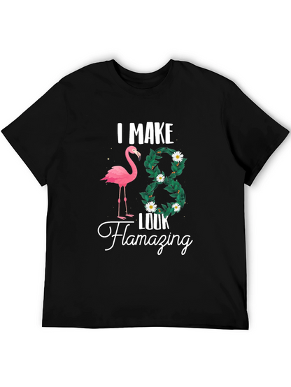 I Make 38 Look Flamazing T-Shirt
