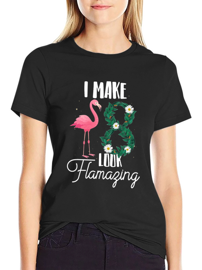 I Make 38 Look Flamazing T-Shirt