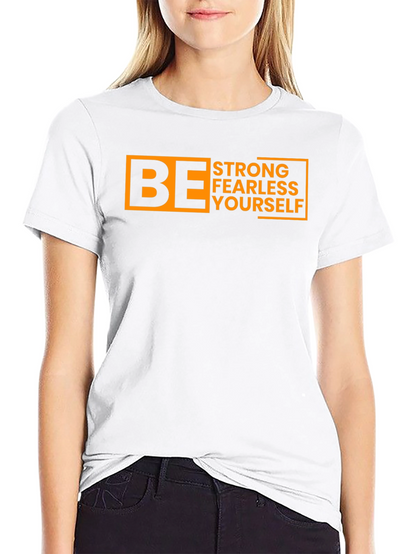 Be Strong Fearless Yourself Graphic Tee