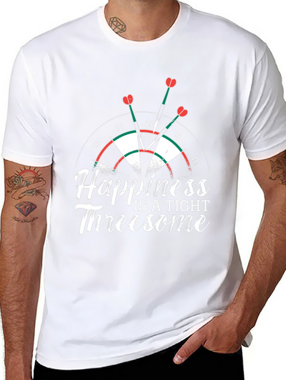 Happiness is a Tight Threesome Dart T-Shirt