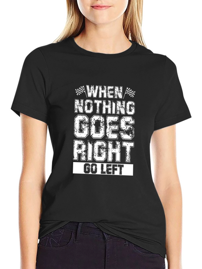 Go Left Funny Graphic Tee