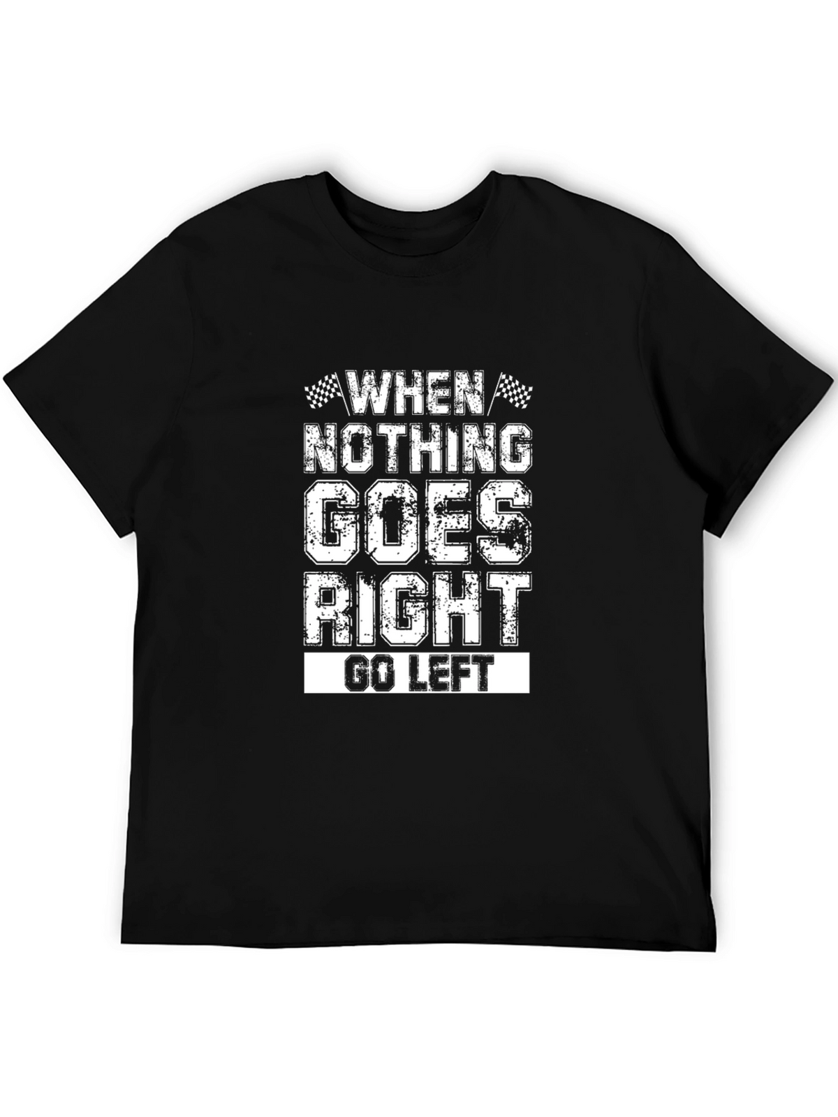 Go Left Funny Graphic Tee