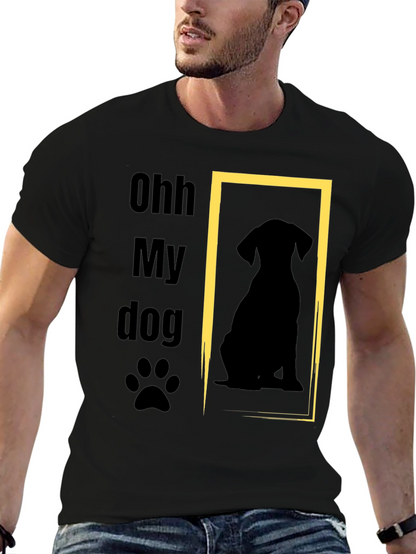 Ohh My Dog T-Shirt - Dog Lover Tee