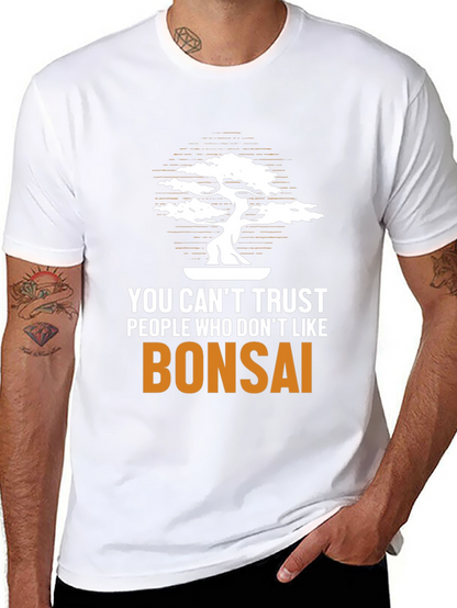 Bonsai Lover T-Shirt: Trust Nobody Who Dislikes Bonsai