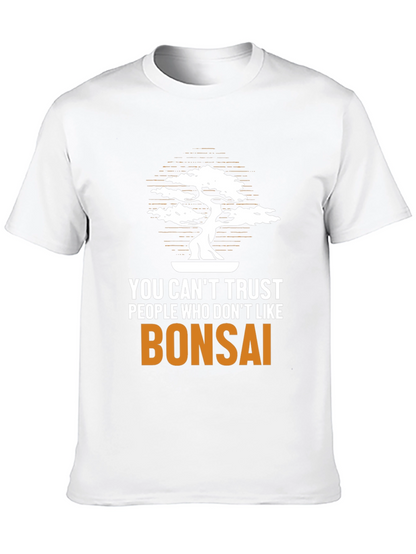 Bonsai Lover T-Shirt: Trust Nobody Who Dislikes Bonsai