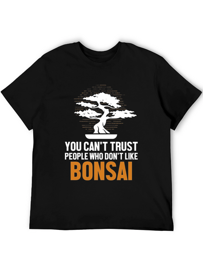 Bonsai Lover T-Shirt: Trust Nobody Who Dislikes Bonsai
