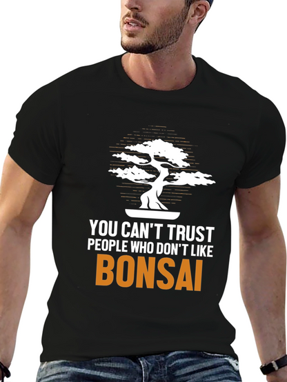 Bonsai Lover T-Shirt: Trust Nobody Who Dislikes Bonsai