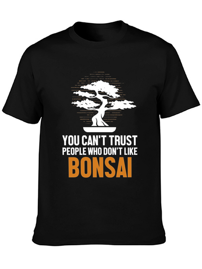 Bonsai Lover T-Shirt: Trust Nobody Who Dislikes Bonsai