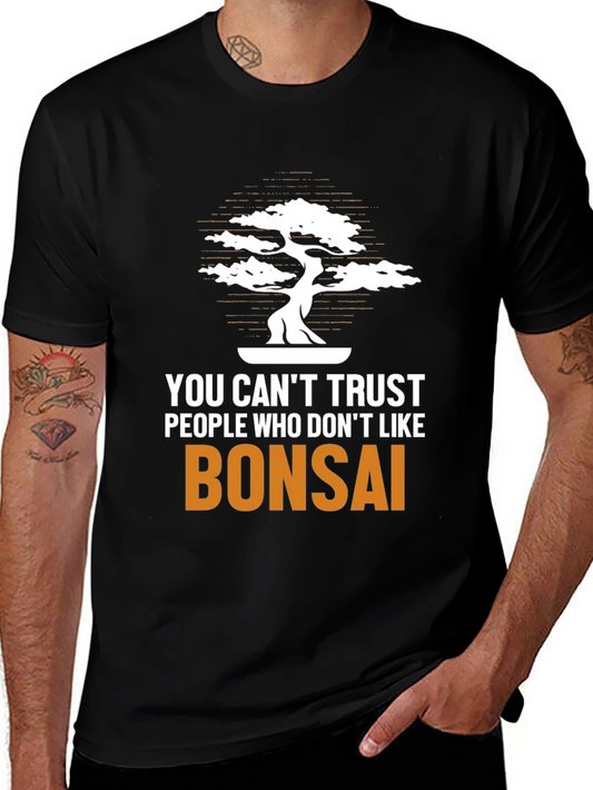 Bonsai Lover T-Shirt: Trust Nobody Who Dislikes Bonsai