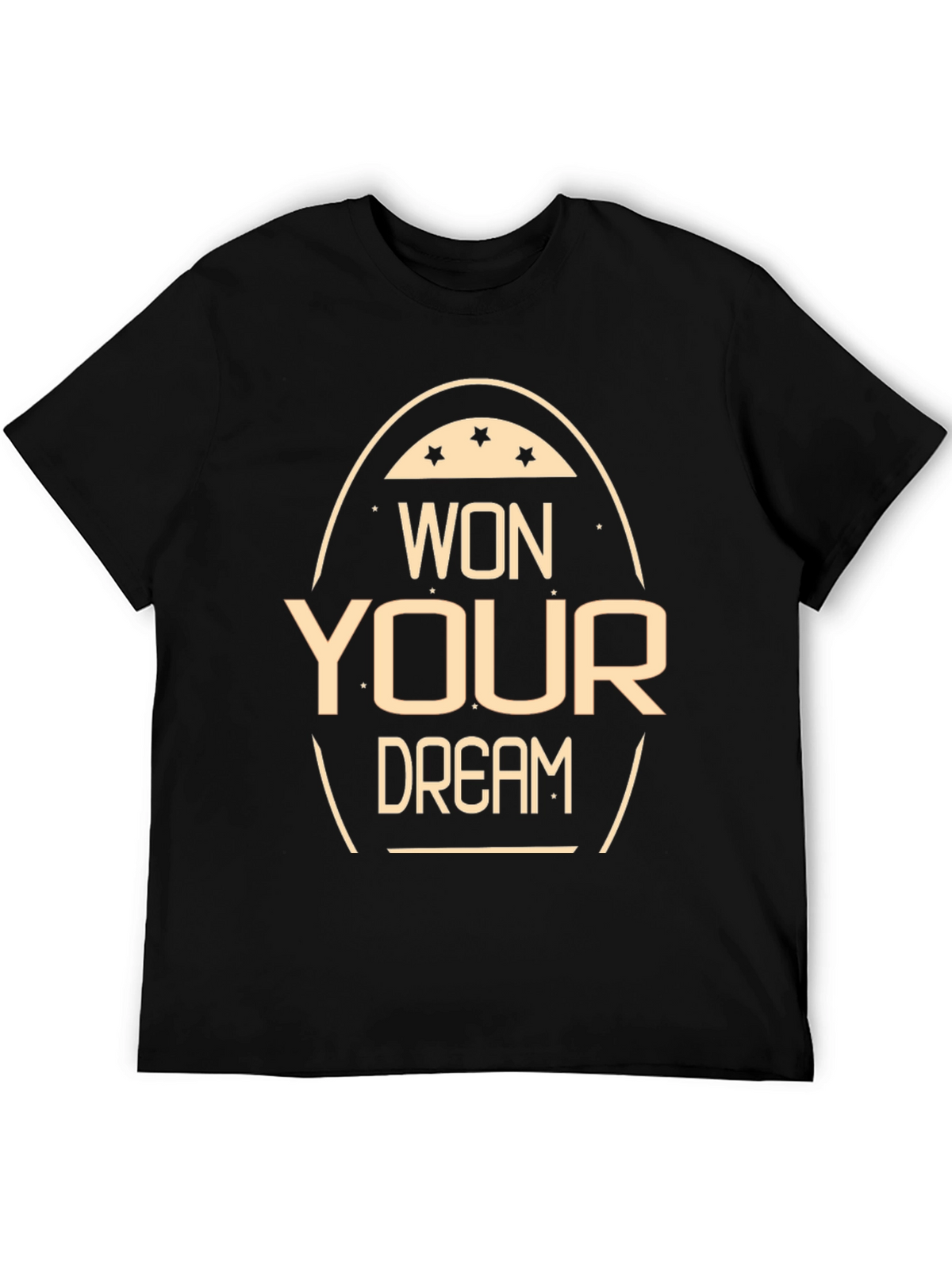 Won Your Dream T-Shirt Motivational Tee