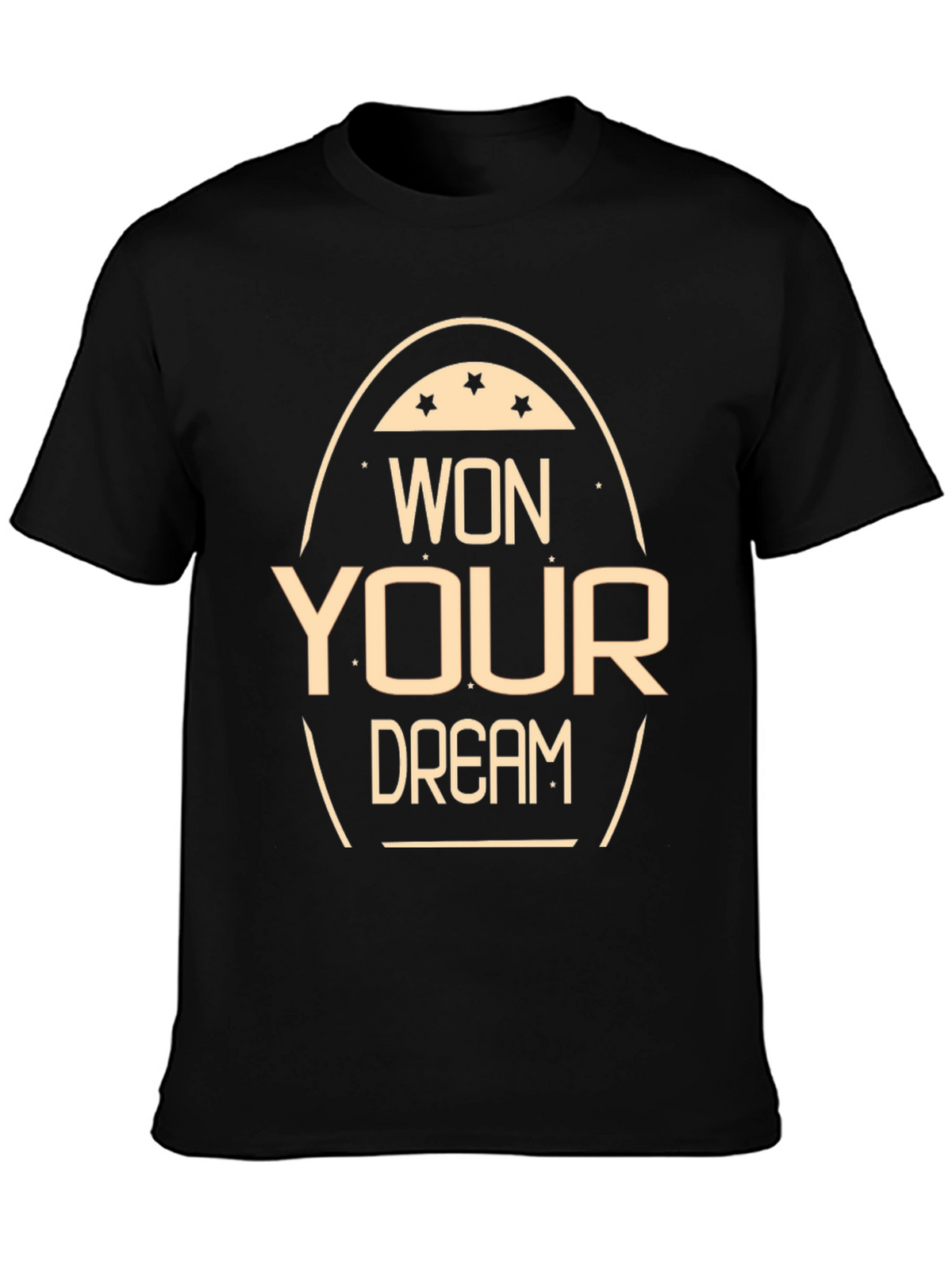 Won Your Dream T-Shirt Motivational Tee