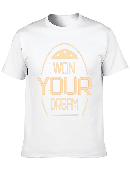 Won Your Dream T-Shirt Motivational Tee