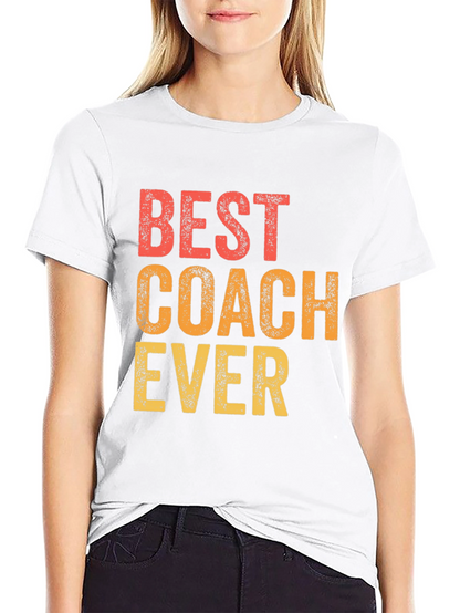 Best Coach Ever T-Shirt - Gift for Coaches