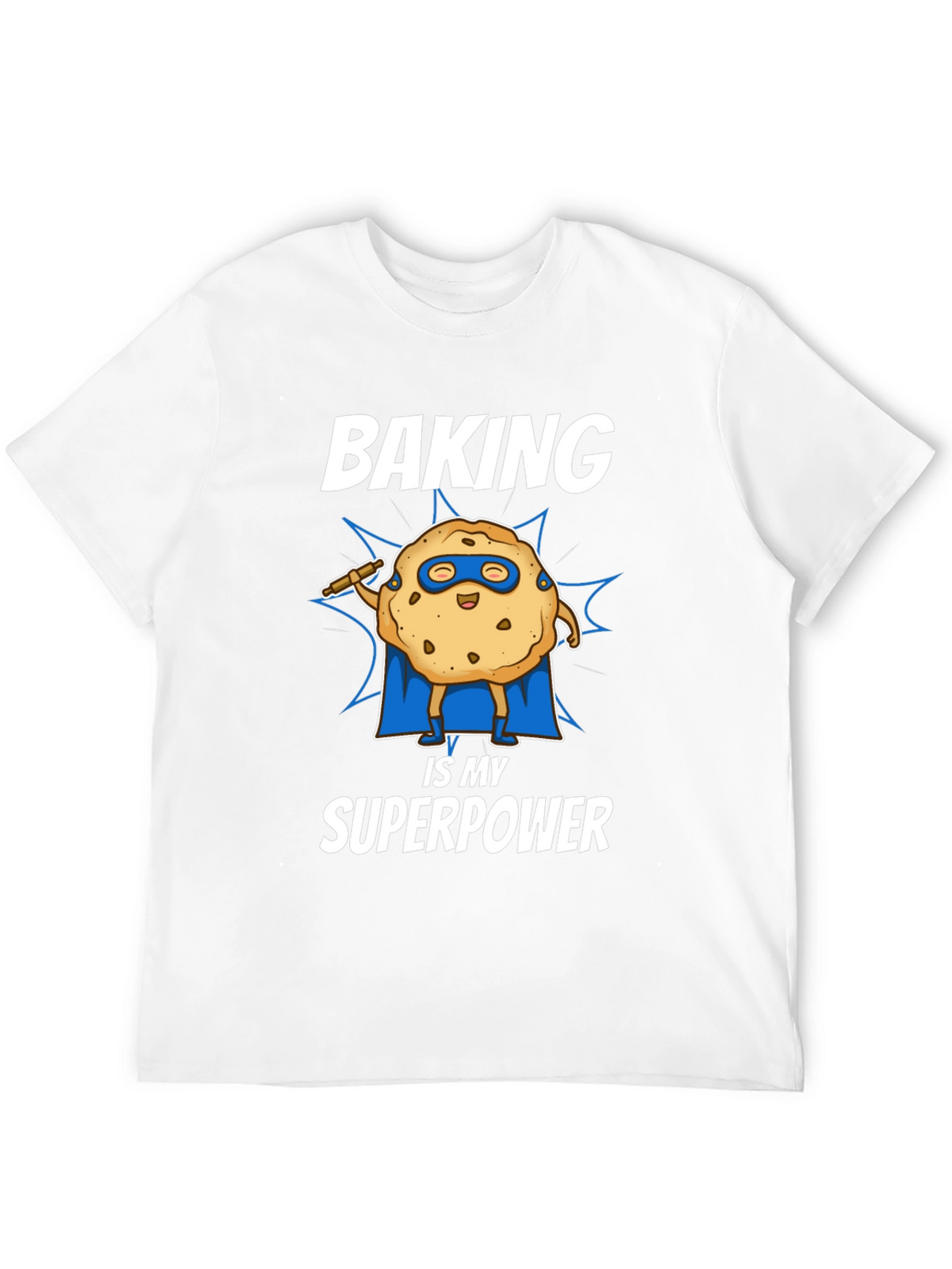 Baking is My Superpower T-Shirt