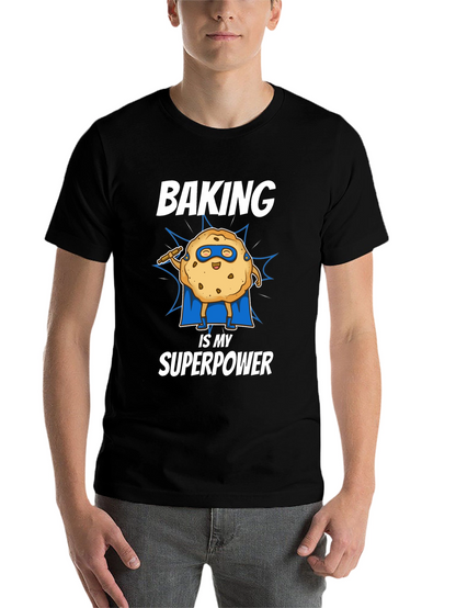 Baking is My Superpower T-Shirt