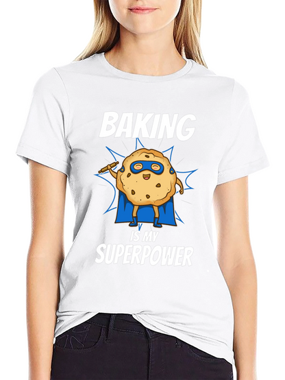 Baking is My Superpower T-Shirt