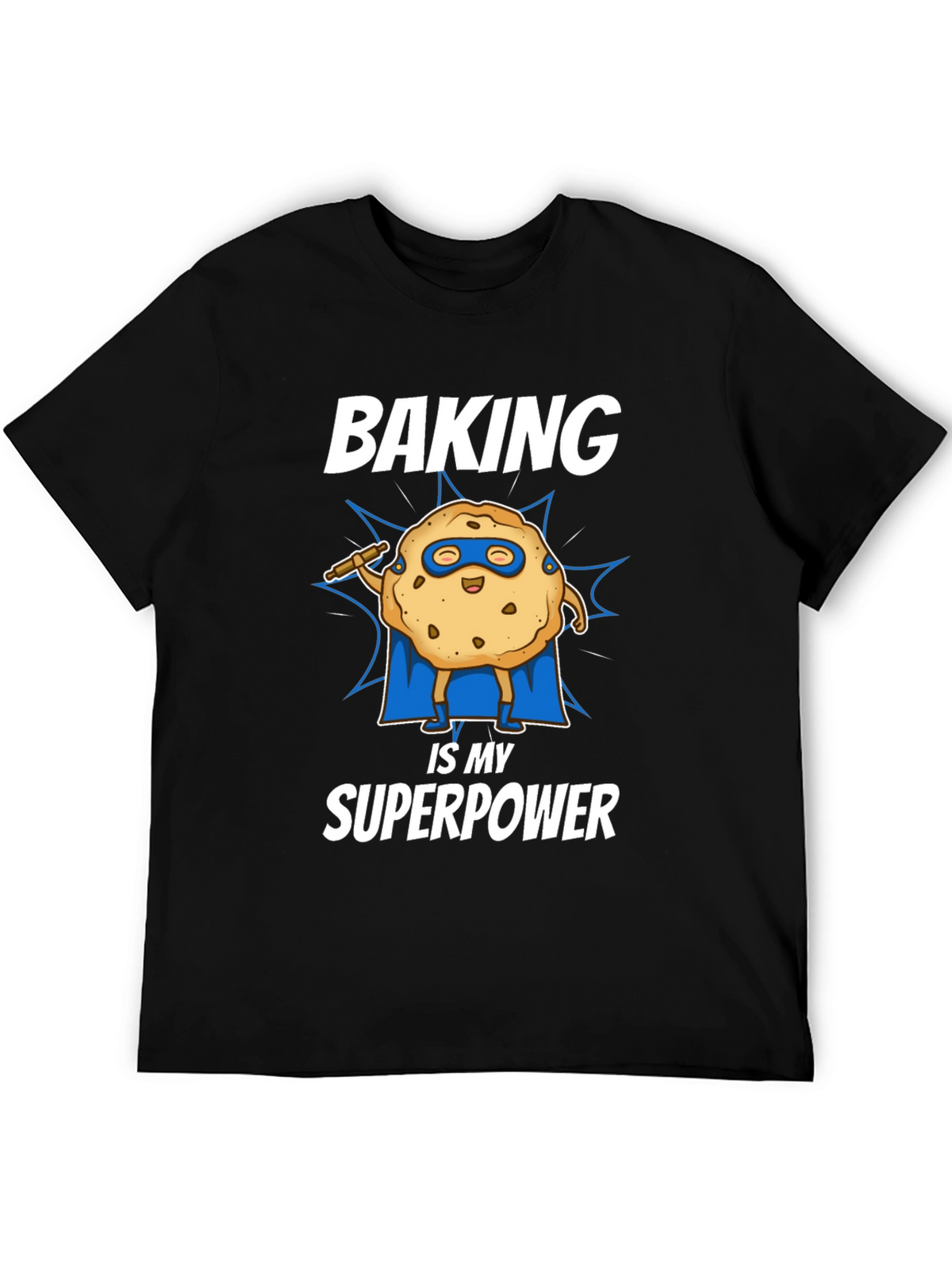 Baking is My Superpower T-Shirt