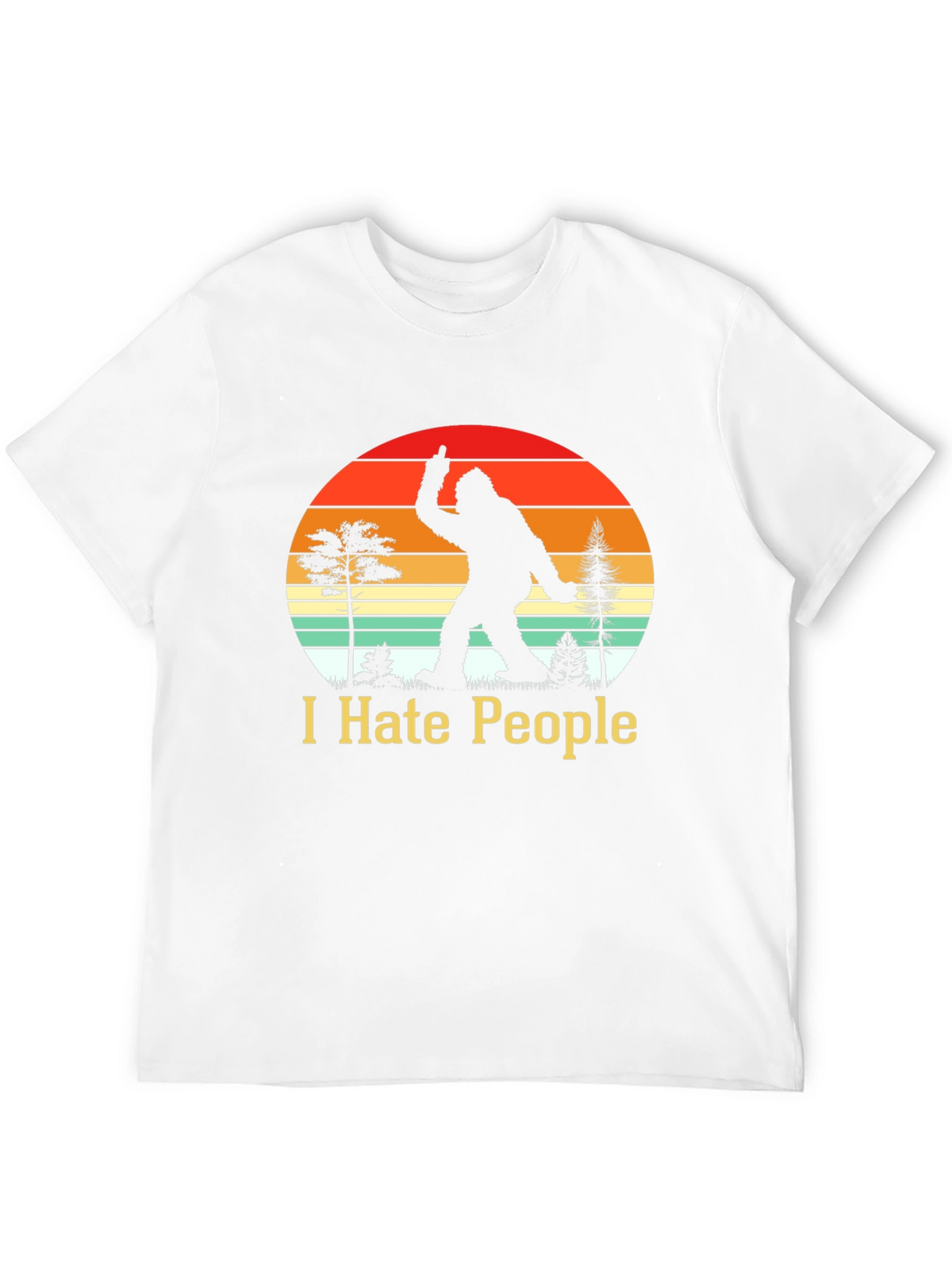 I Hate People Bigfoot T-Shirt Funny Sasquatch Tee