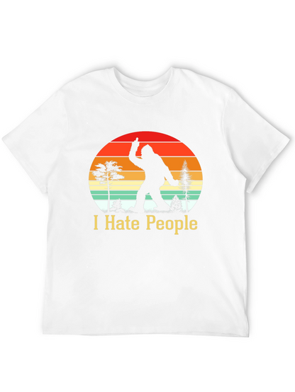 I Hate People Bigfoot T-Shirt Funny Sasquatch Tee