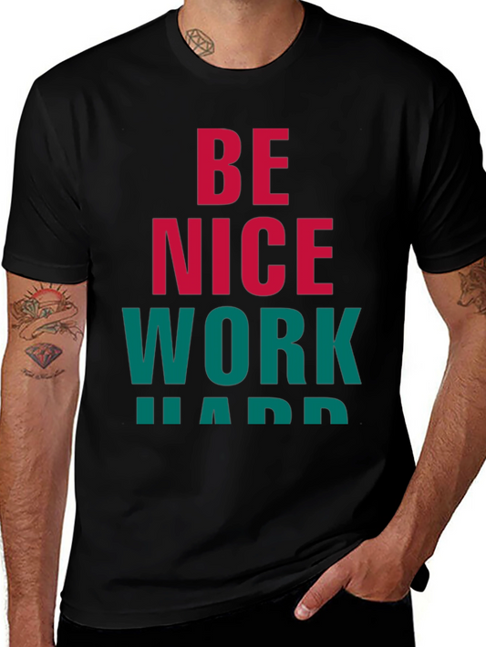 Be Nice Work Hard Graphic Tee