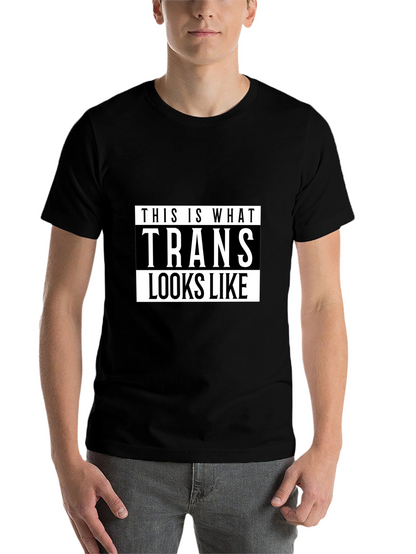 This Is What Trans Looks Like T-Shirt