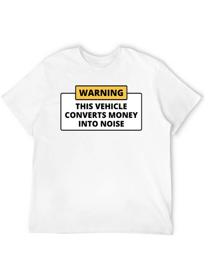 Warning Vehicle Converts Money to Noise Black T-Shirt