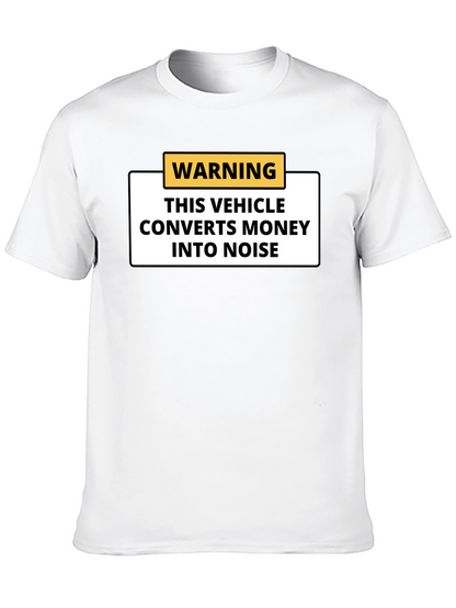 Warning Vehicle Converts Money to Noise Black T-Shirt