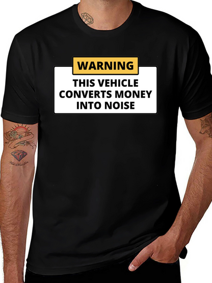 Warning Vehicle Converts Money to Noise Black T-Shirt