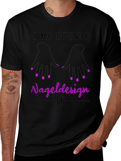 Nail Design T-Shirt - Ich Mag Halt Einfach Nageldesign