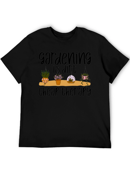 Gardening is Dirt Cheap Therapy Black Tee