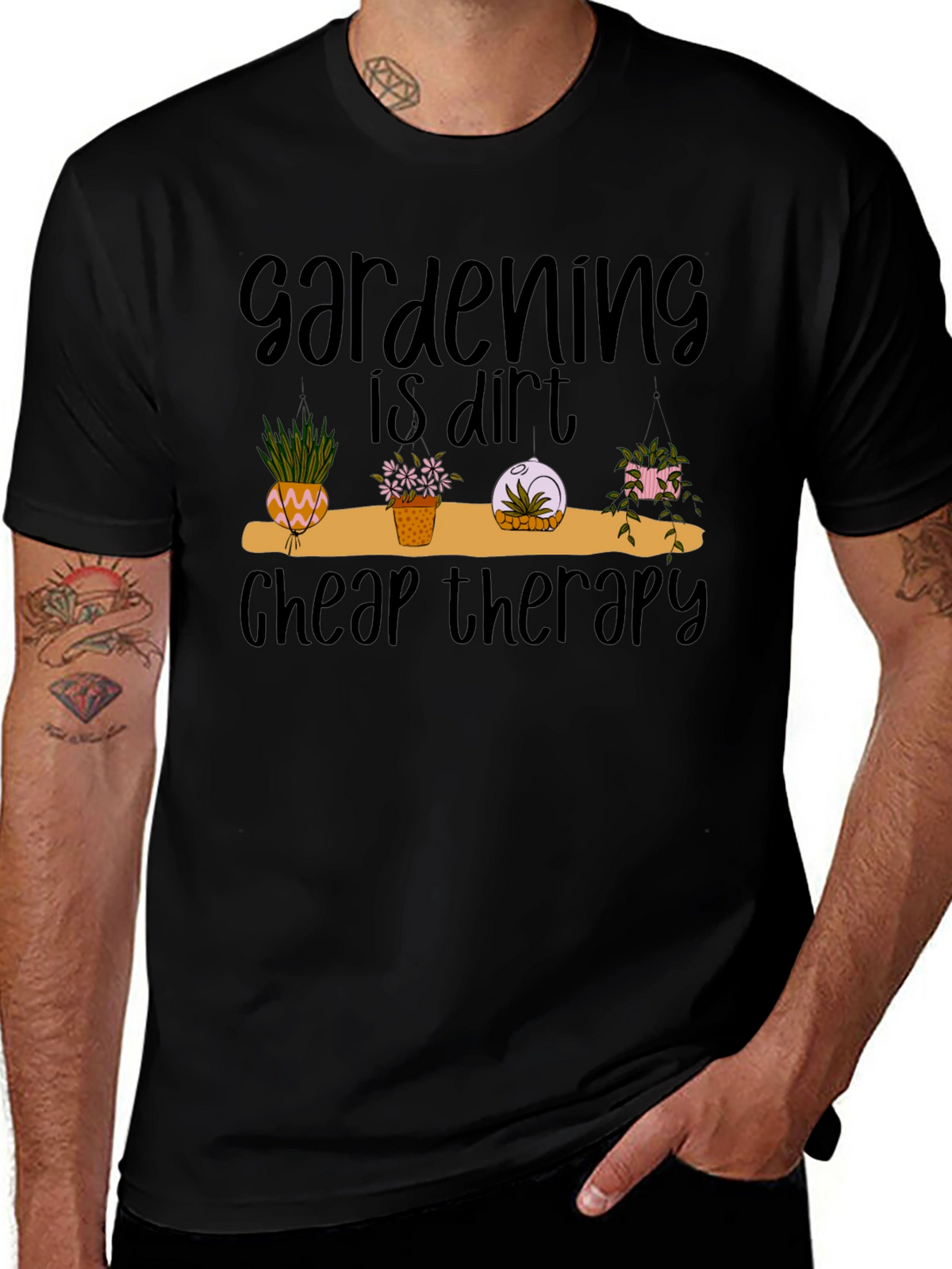 Gardening is Dirt Cheap Therapy Black Tee