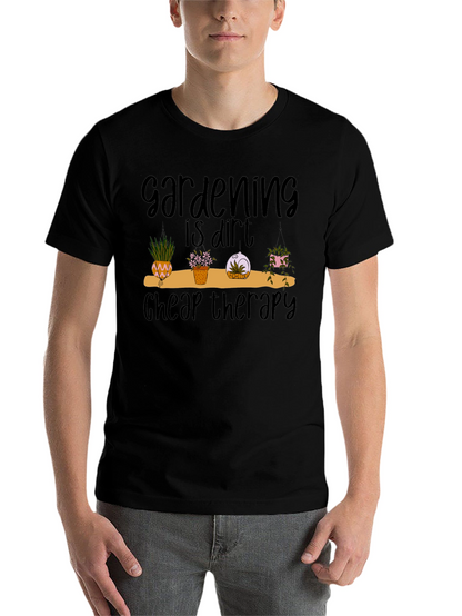Gardening is Dirt Cheap Therapy Black Tee