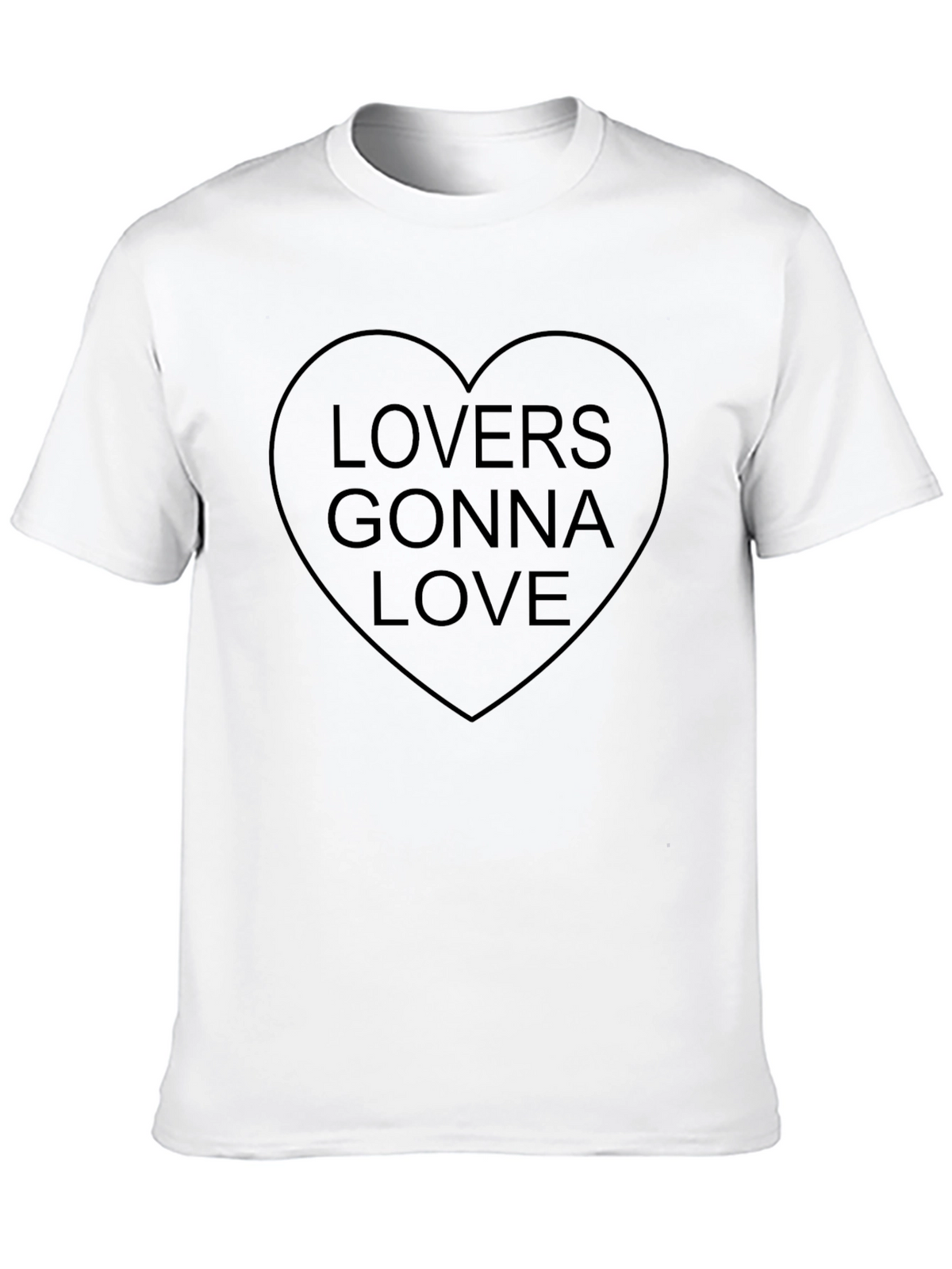 Lovers Gonna Love Heart T-Shirt - Soft Cotton Tee