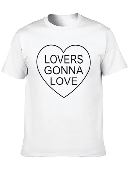 Lovers Gonna Love Heart T-Shirt - Soft Cotton Tee