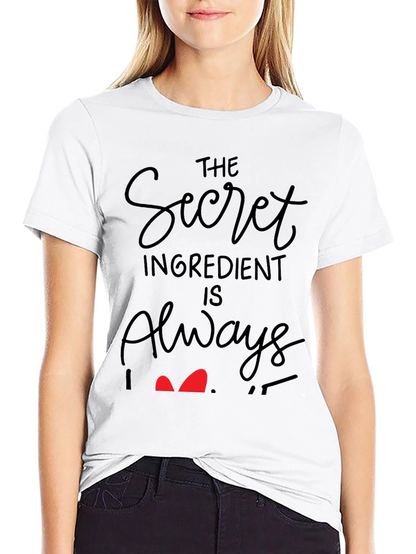 Secret Ingredient Always Love T-Shirt
