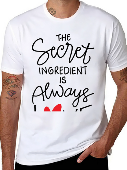 Secret Ingredient Always Love T-Shirt