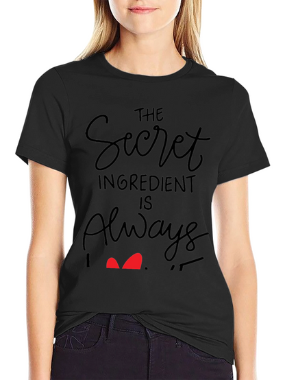 Secret Ingredient Always Love T-Shirt