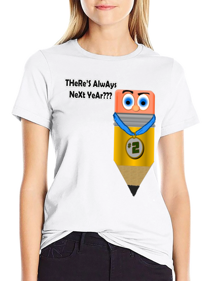 Theres Always Next Year Funny T-Shirt