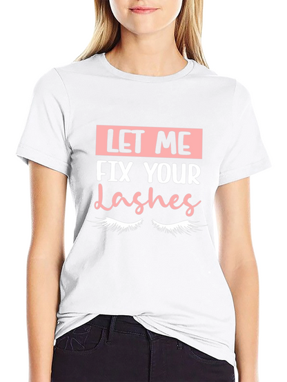 Let Me Fix Your Lashes Graphic Tee