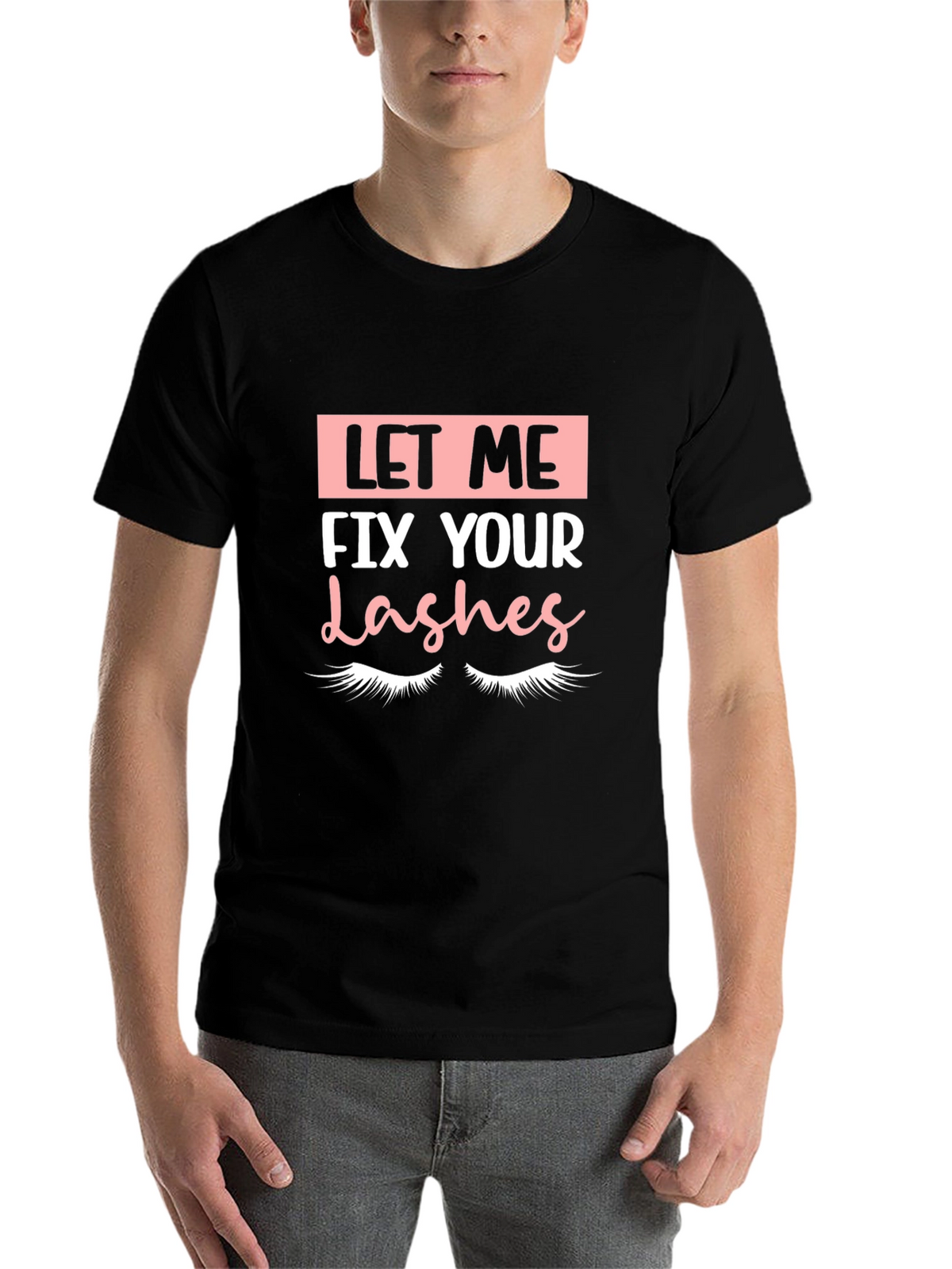 Let Me Fix Your Lashes Graphic Tee