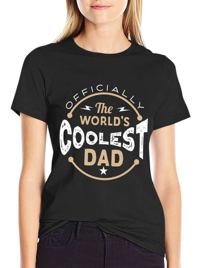 Coolest Dad T-Shirt - Officially The Worlds!