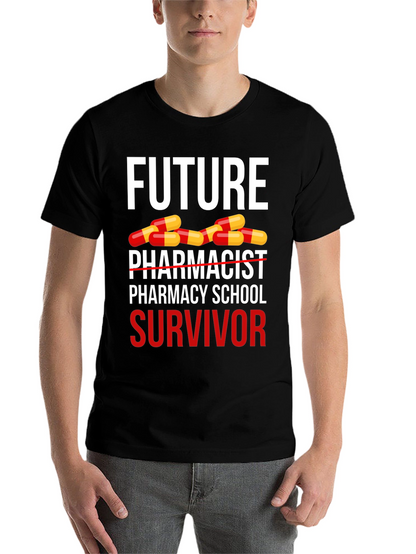 Future Pharmacist Survivor T-Shirt