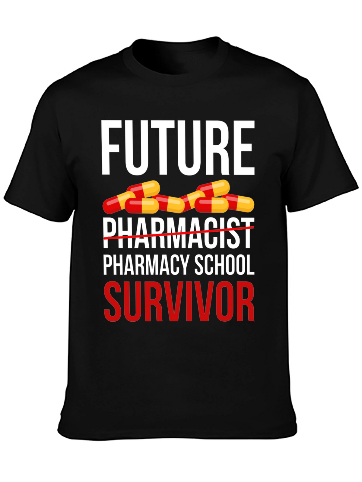 Future Pharmacist Survivor T-Shirt