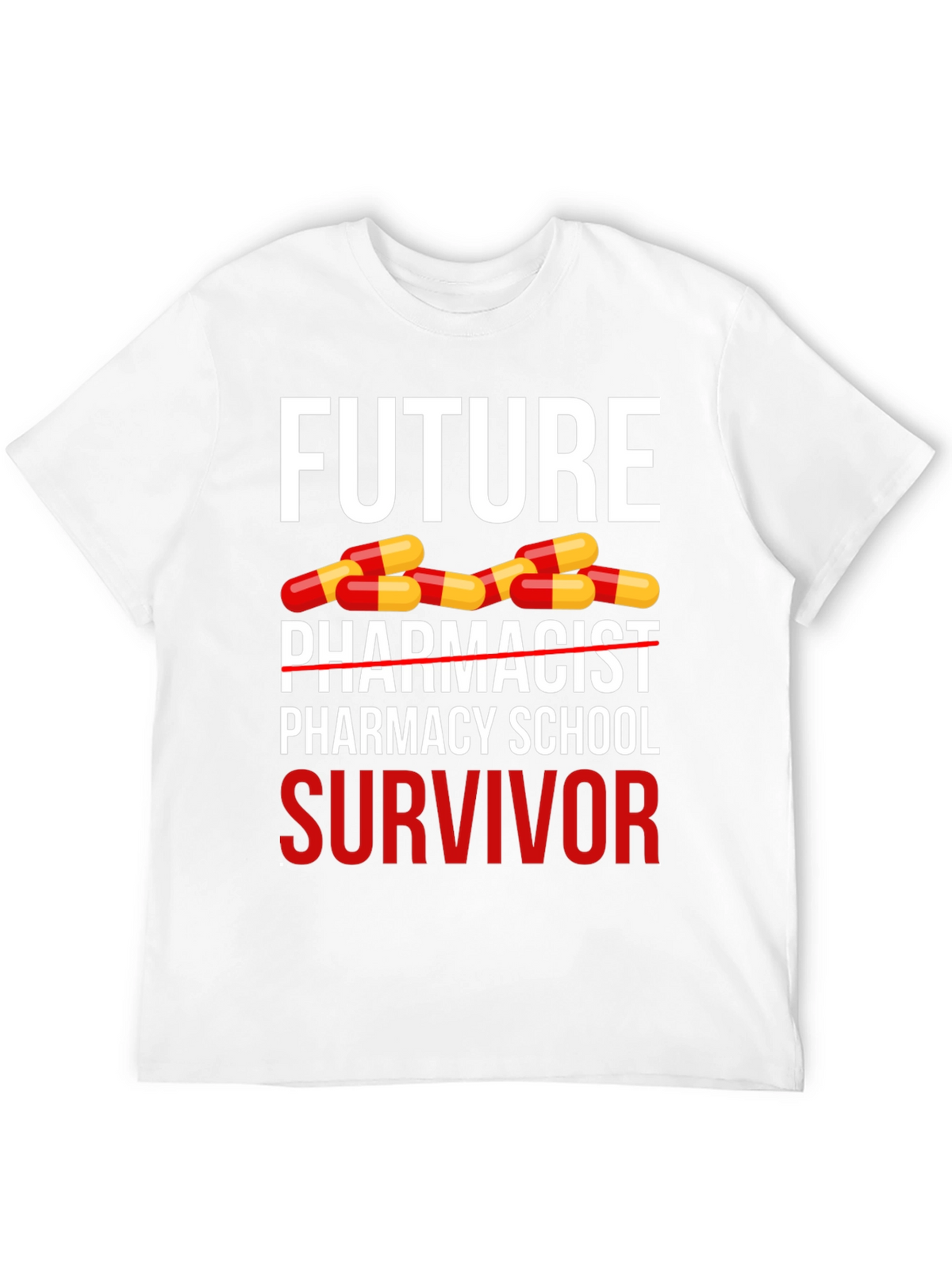 Future Pharmacist Survivor T-Shirt
