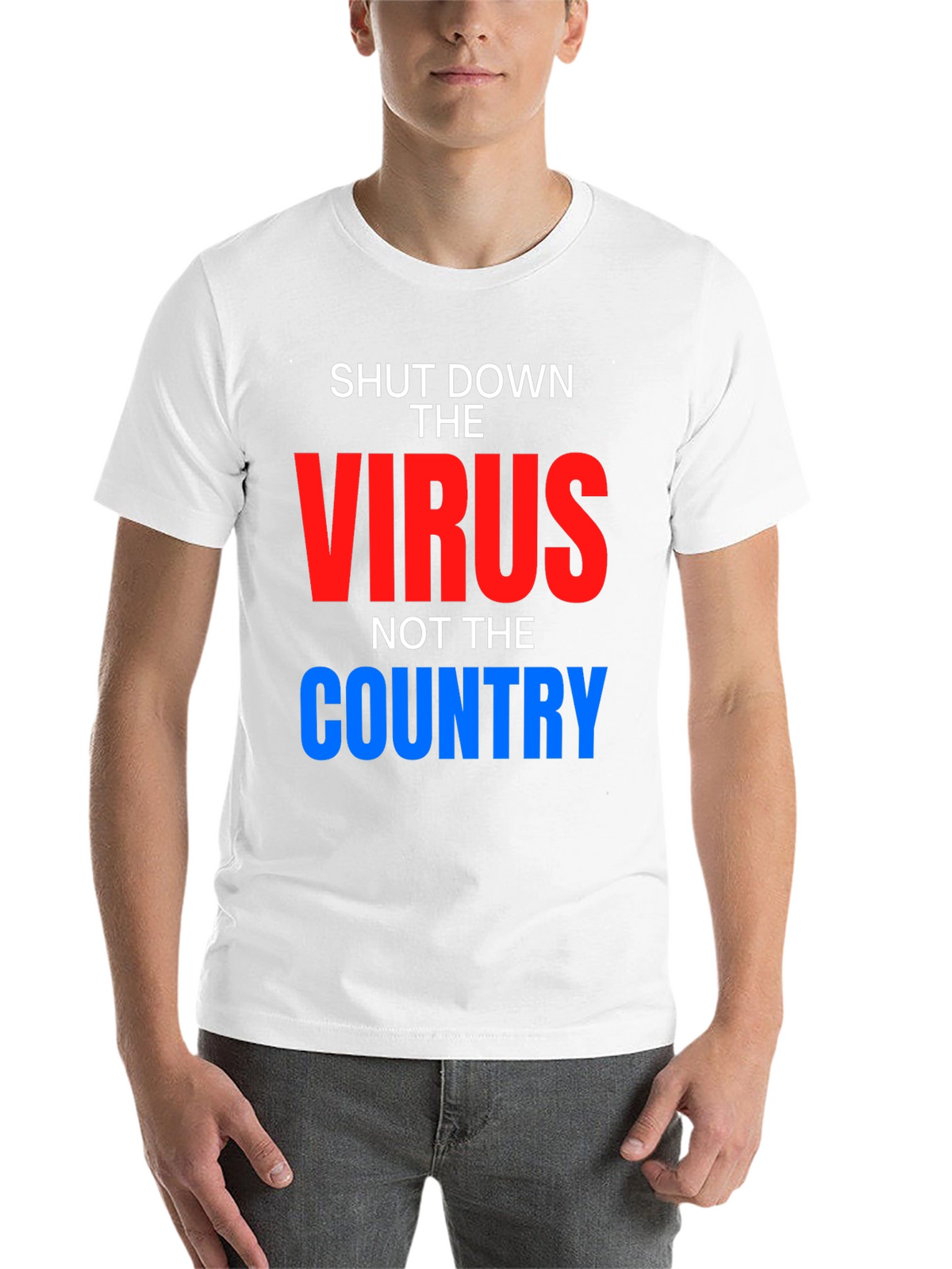 Shut Down Virus Not Country T-Shirt