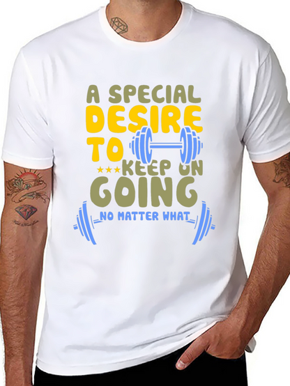 Motivational Gym T-Shirt: Special Desire to Keep Going