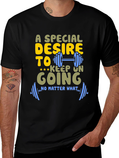 Motivational Gym T-Shirt: Special Desire to Keep Going