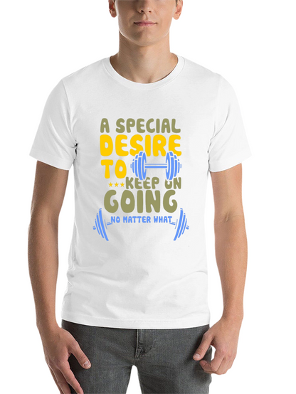 Motivational Gym T-Shirt: Special Desire to Keep Going
